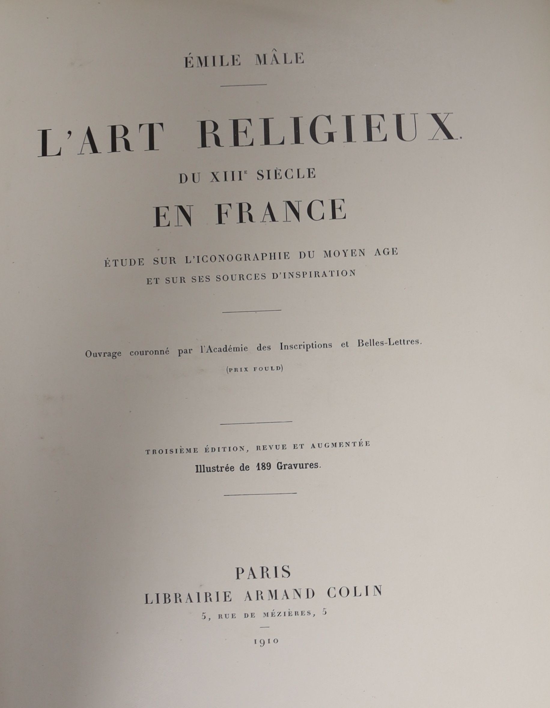 Male, Emile. L'Art Religieux.... en France.... 3 vols. many photo and other illus. throughout; contemp. morocco backed marbled boards, gilt decorated and lettered panelled spines, roy. 4to. Paris, 1908-24